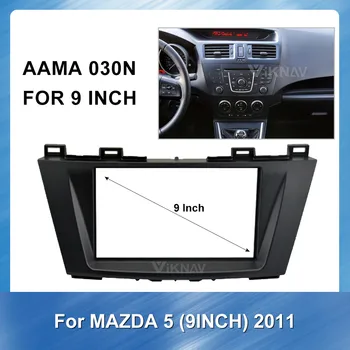 9 inch 2 Din avtoradio Fascijo za Mazda 5 2011 avto armaturne plošče Okvir Plošča Trim Kit Car Stereo Dash Avto DVD Predvajalnik okvir
